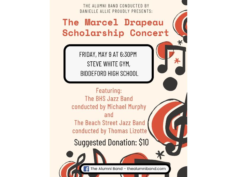 Marcel Drapeau Scholarship Concert — May 9, Biddeford High School